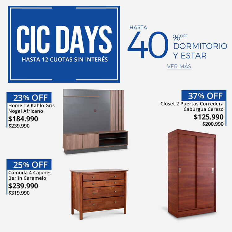 CÓMODAS Y CLÓSET CON HASTA 40% DE DESCUENTO EN CIC DAYS DE CIC.CL