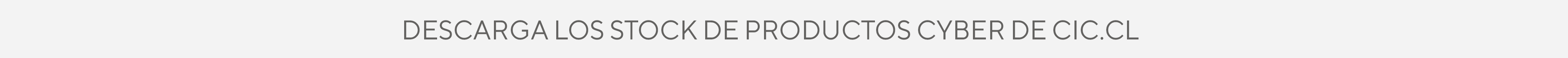 STOCK DE PRODUCTOS EN CYBER DE CIC.CL
