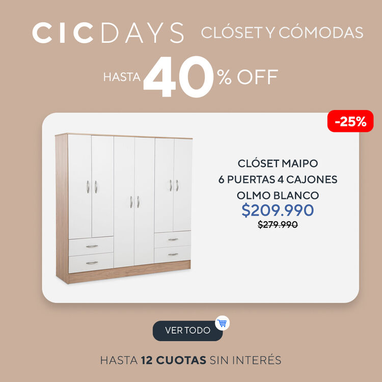 CÓMODAS Y CLÓSET CON HASTA 40% DE DESCUENTO EN CIC DAYS DE CIC.CL